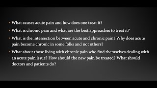 Acute Pain, Chronic Pain, and its Intersection.