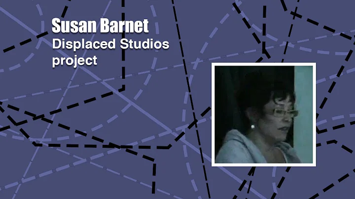 Susan Barnet: Displaced Studios project