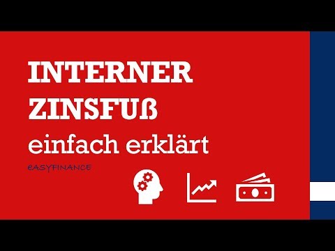 INTERNER ZINSFUß einfach erklärt (Internal Rate of Return)