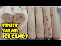 Soft  creamy fruit salad ice candy recipe no cornstarch ice candy  special fruit salad ice candy