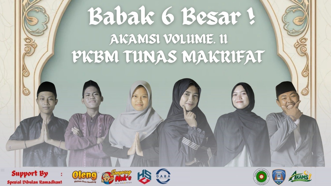 AKAMSI 6 BESAR TANGGAL 10 MARET 2026 | PKBM TUNAS MAKRIFAT