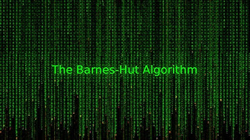 The Barnes Hut Algorithm