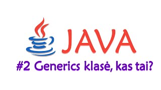 Programavimo kalba Java #2 Generics parametrizuoti tipai