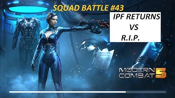 sb#43,IPF RETURNS vs R I P ,SQUAD BATTLE, canals,WITH VOICE CHAT,MODERN COMBAT 5,PC