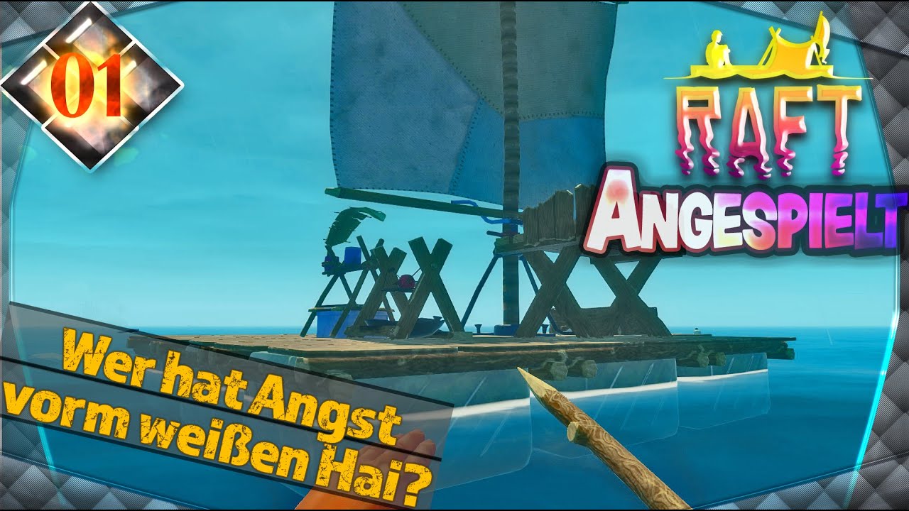 Angespielt RAFT - Wer hat Angst vorm weißen Hai? - YouTube