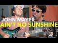 Guitar Teacher REACTS: JOHN MAYER "Ain't No Sunshine" CROSSROADS LIVE