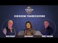 Kingdom Thanksgiving | Jack and Lisa Dilday and Rusty Wilson
