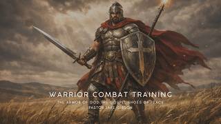WCF Livestream 04/26/2026-Warrior Combat Training (The Armor Of God: The Gospel Shoes Of Peace)