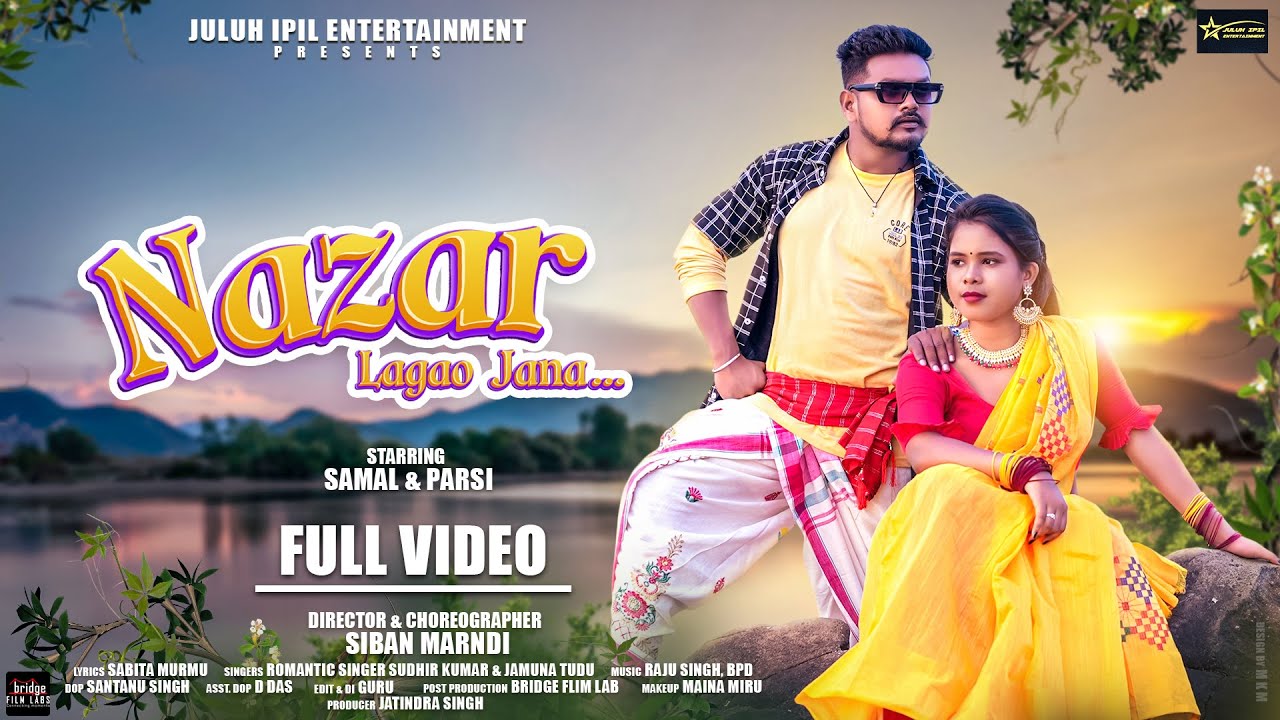 Nazar Lagao Jana | New Mundari Video 2023 | Samal & Parsi | Sudhir & Jamuna | Siban Marndi