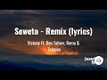 Victony  soweto remix lyrics ft don toliver rema  tempoe