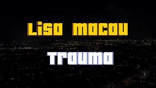 Dangdut populer Trauma Lisa Macau #lirikmusik28 #musikvideo #lirik #dangdutkoplo #cover #song