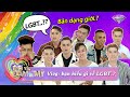 VLOG | LGBT là gì? Cùng 9 chàng trai của Tình Yêu Đam Mỹ tìm hiểu mọi thứ về LGBT