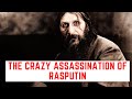 The CRAZY Assassination Of Rasputin