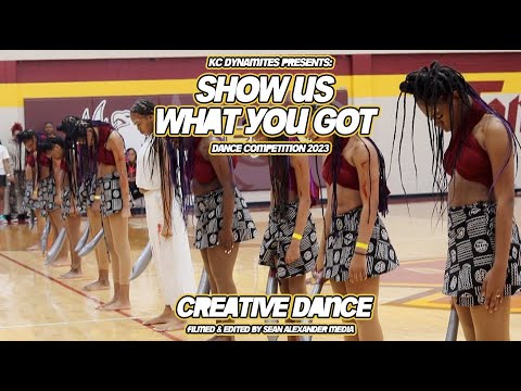 CREATIVE PERFORMANCE | KC DYNAMITES | SHOW US WHAT YOU GOT (SEAN ...