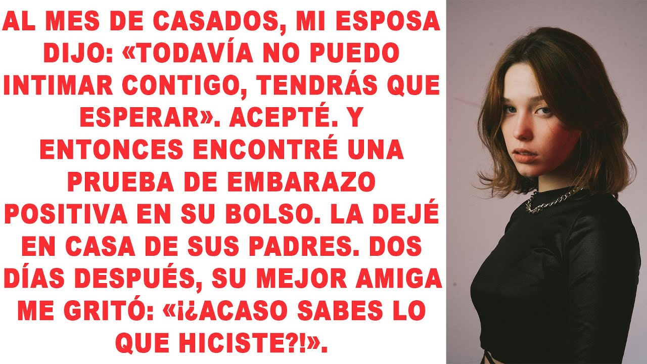 A un mes de nuestro matrimonio, mi esposa dijo: 