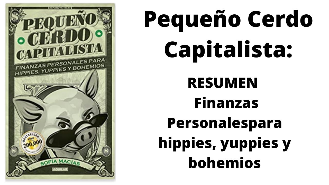 Pequeno Cerdo Capitalista Resumen Youtube