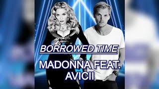 Madonna feat. Avicii - Borrowed Time (Edited Demo 2)