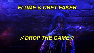 FLUME CHET & FAKER - DROP THE GAME // Español