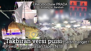 Takbiran versi puisi Pawai remaja dasan tapen NTB//sumpah sedih banget//Lombok karunia