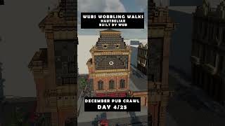 PUB CRAWL DAY 4: Wubs Wobbling Walks 🍺#minecraft #minecraftbuilding #christmas