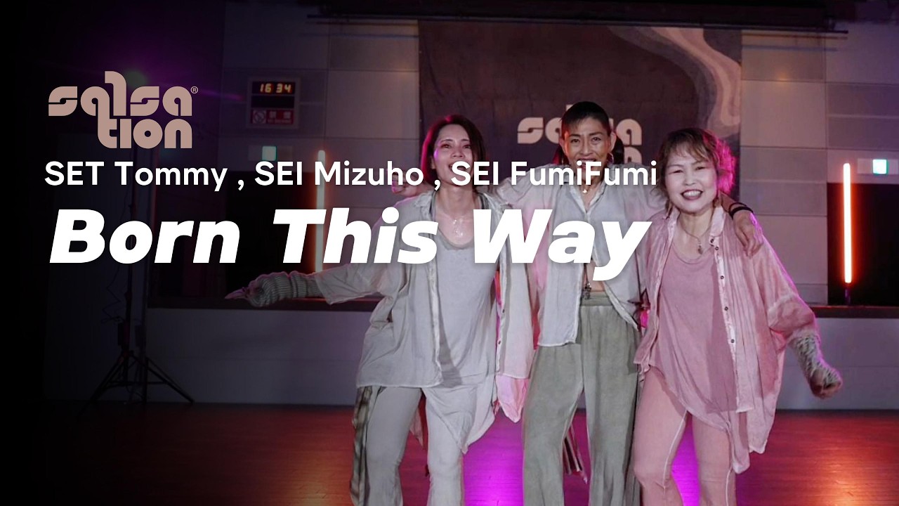 BORN THIS WAY / SALSATION® CHOREOGRAPHY BY SET TOMMY/ SEI FUMIFUMI
