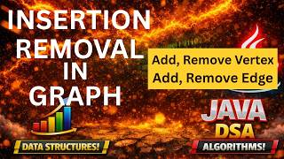 Insertion and Removal in a Graph | Adding, removing vertex and edge | Java DSA