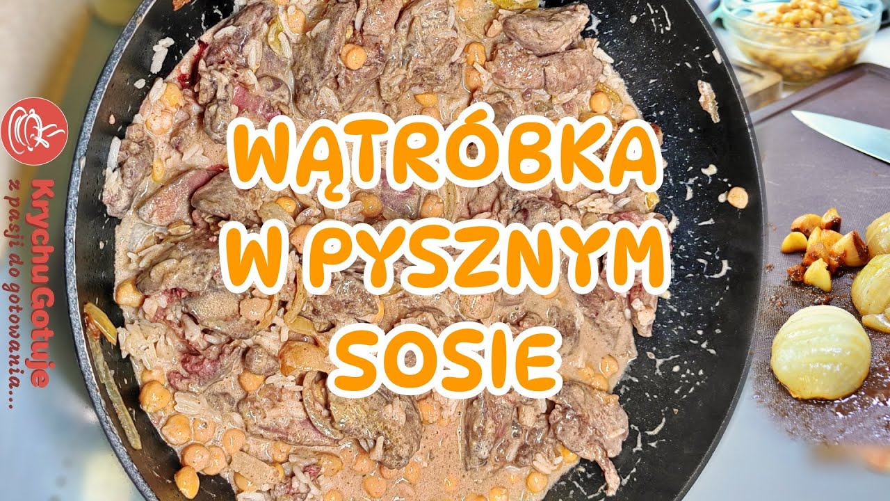 Porównanie Właściwości Kwasów Klasa 8 Wątróbka smażona w sosie z pieczonym czosnkiem. Odcinek #4 Jak