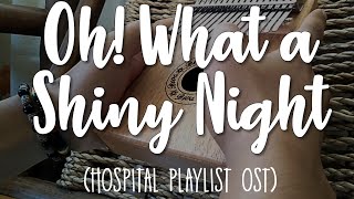 Oh! What a Shiny Night (Hospital Playlist OST 슬기로운 의사생활) - EASY kalimba tutorial cover