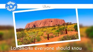 Uluru - Landmarks everyone should know