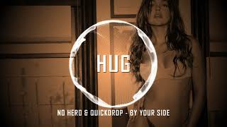 No Hero & Quickdrop - By Your Side