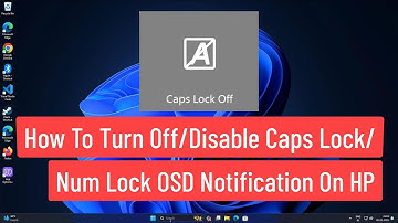 How To Turn Off / Disable Caps-Lock / Num Lock OSD Notification On HP PC or Laptop [FIXED]