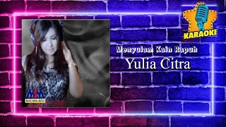 Yulia Citra - Cinta Tak Seperti Gaun [Original Karaoke Video] No Vocal