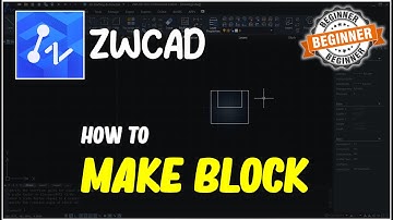 ZWCAD How To Make Block Tutorial