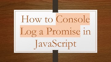 How to Console Log a Promise in JavaScript