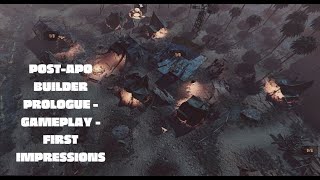 Post Apo Builder Prologue - Gameplay - First Impressions Update
