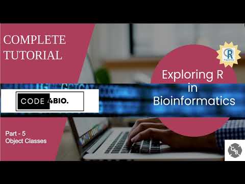R for Bioinformatics  : Object Classes | RPackage | RStudio | Hands on | Beginners | Bioinfo |