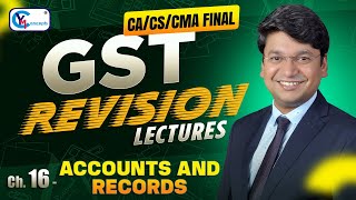 Ch 16 - Accounts & Records || Revision Lecture | CA/CS/CMA Final || For May 26, Sept. 26 & Jan. 27 |