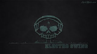 Electro Swing by Mr. Lex Oleksii Bezsalov - [Electro, Swing Music]