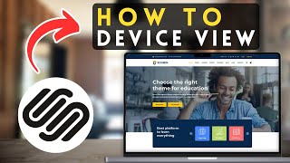How to Device View in Squarespace | Squarespace Tutorial (2025)