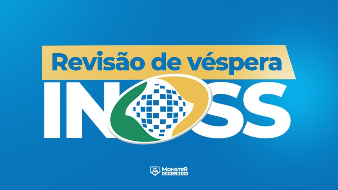 Super Revisão de Véspera - Concurso INSS - Monster Concursos 