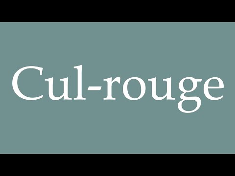 How to Pronounce ''Cul-rouge'' (red ass) Correctly in French - YouTube