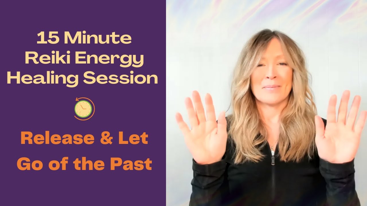 Reiki for Letting Go of The Past - YouTube