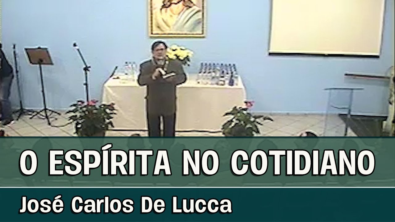 O ESPÍRITA NO COTIDIANO - Palestra espírita com José Carlos De Lucca