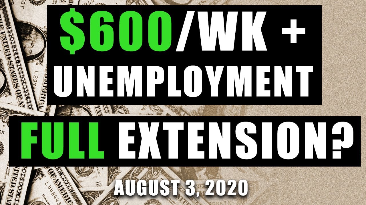 600 PER WEEK UNEMPLOYMENT EXTENSION (UPDATE) YouTube