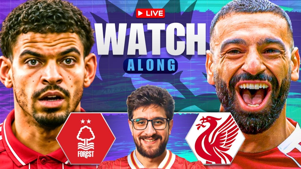 LIVERPOOL VS NOTTINGHAM FOREST LIVE STREAM WATCHALONG! PREMIER LEAGUE LIVE STREAM WATCHALONG!