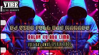 BALON KU ADA LIMA. DJ REMIX FULL BASS PRO . suara bass nya bikin bergetar 