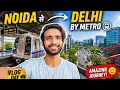 Noida to Delhi by Metro 🚇 | Full Vlog #vlogs #shoaibakhtarvlogs 