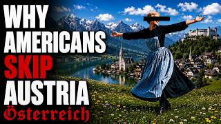 Why Americans don't visit Austria when in Europe