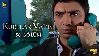 Kurtlar Vadisi 56. Bölüm | FULL HD YENİ