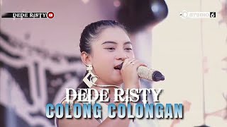 COLONG COLONGAN Voc DEDE RISTY | LIVE MUSIC 'DEDE RISTY' GANJENE PANTURA | KEDUANAN CIREBON